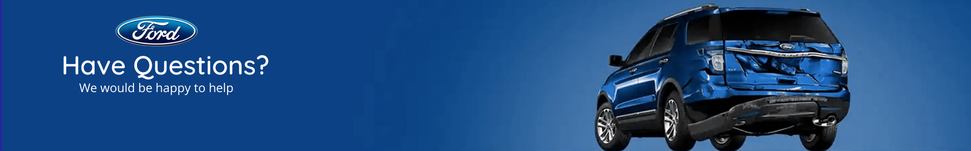 have question we would be happy to help banner